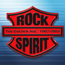 ROCK SPIRIT The Golden Age:1967-1984