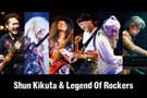 Shun Kikuta & Legend Of Rockers