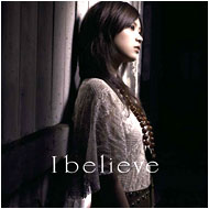 「I believe」 2006年 2月 1日発売
