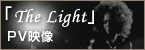 「The Light」PV