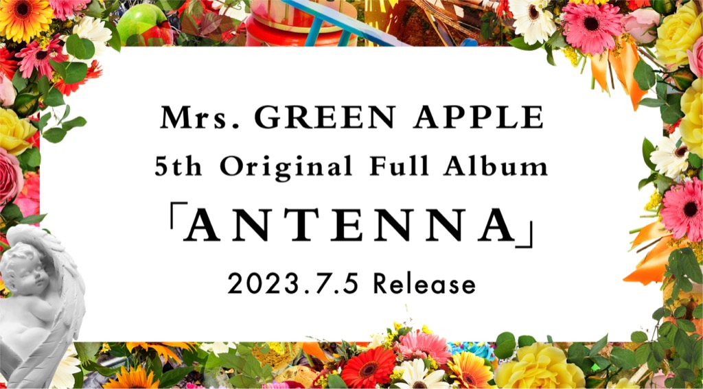 Mrs. GREEN APPLE、ニューアルバム『ANTENNA』発売日＆FC 