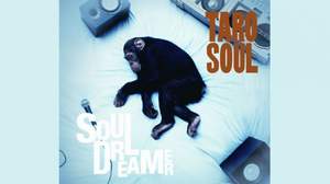 TARO SOUL、2ndシングル「Soul Dreamer」先行配信