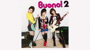 Buono!、アルバム『Buono!2』にはRIZEの新風も