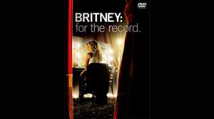 ブリトニー・スピアーズの生々しい部分までを映し出した『Britney：For The Record』