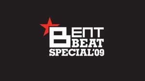 ＜BENT BEAT SPECIAL'09＞にステレオポニーとPlastic Tree参戦