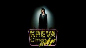 KREVAが放つ、最高の“さぁ、行こう”とは？