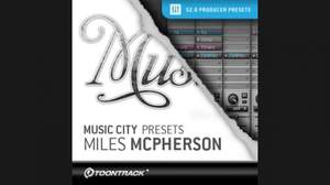 McPHERSON氏による、S2.0拡張音源「SDX MUSIC CITY」専用プリセット集「SDX MUSIC CITY PRESETS / MILES McPHERSON」