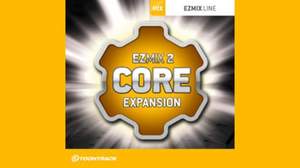 お手軽ミキシングツール「EZmix 2」のポテンシャルを引き出す万能型拡張パック「EZMIX2 PACK - CORE EXPANSION」