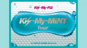 Kis-My-Ft2、ライヴDVD『Kis-My-MiNT Tour』は“キスミント パッケージ”