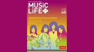 MUSIC LIFE+ Vol.3 QUEEN特集「ブライアン・メイとロジャー・テイラーからメッセージ」