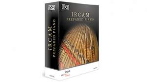 UVIから世界最先端の音響音楽研究所IRCAMとのコラボによる特別なピアノ音源「IRCAM Prepared Piano」