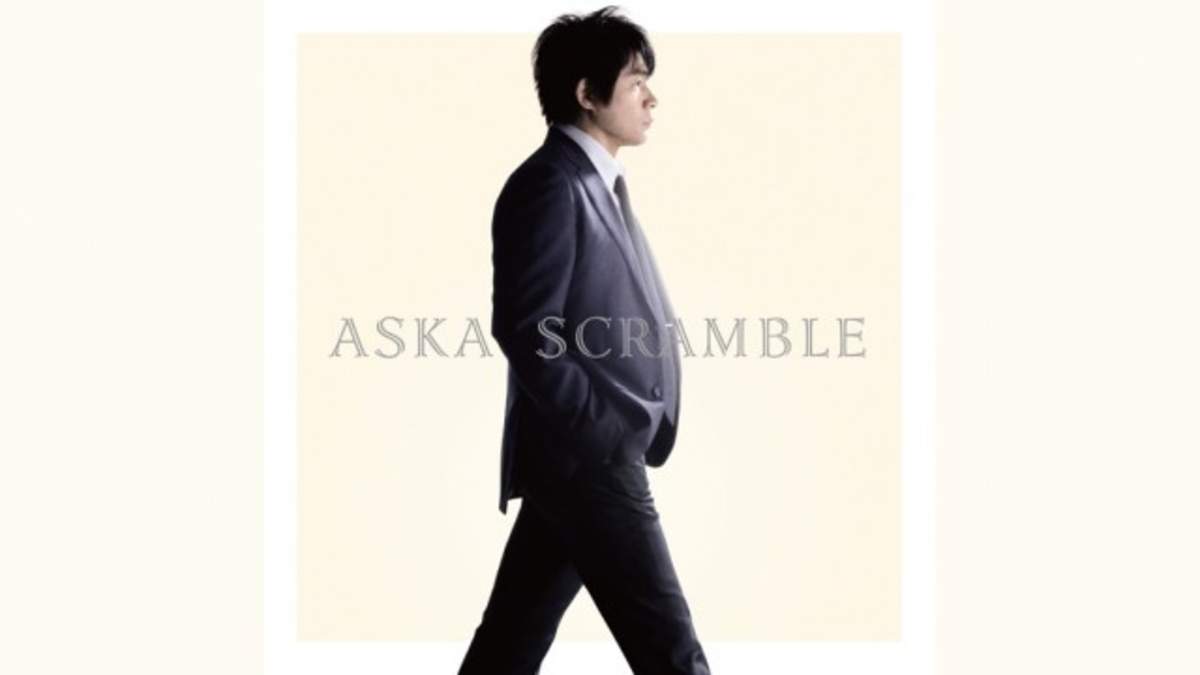 ASKA、『SCENE III』から7年ぶりのオリジナルアルバム『SCRAMBLE』完成 | BARKS