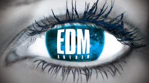 『EDM ANTHEM』、今熱いEDMをごっそり集結