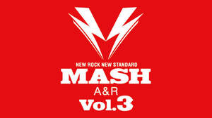 MASH A&R、8月度マンスリーアーティスト発表＆＜MASH FIGHT! Vol.3＞一般観覧＆審査員募集開始