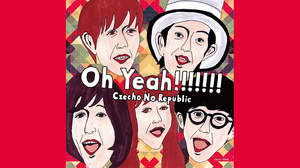Czecho No Republic、メジャー1stシングル 「Oh Yeah!!!!!!!」詳細発表