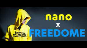 ナノ、セキュリティアプリ『Freedome』とのコラボで23ヶ国へ新曲公開