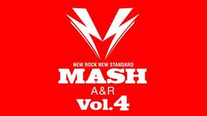 MASH A&R、＜MASH FIGHT!＞夏のセミファイナルに向けて飯室大吾・藤田琢己が応援＆4月度マンスリーアーティスト発表