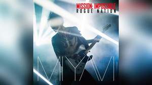 MIYAVI、映画『ミッション：インポッシブル』の衝動を音で表現