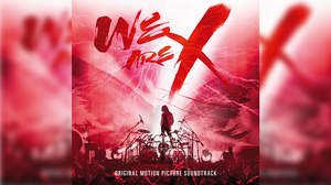 映画『WE ARE X』、サントラがUKロックチャート1位を獲得