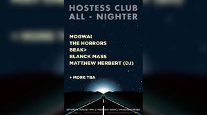 ＜HOSTESS CLUB ALL-NIGHTER＞開催決定。第一弾にモグワイ、ホラーズ、ビーク＞ら