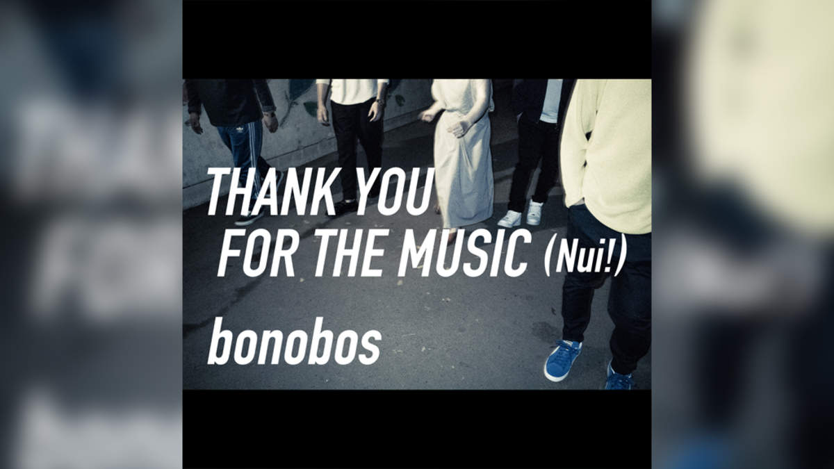 bonobosが名曲セルフカバー、「THANK YOU FOR THE MUSIC (Nui