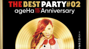 『ageHa’s 15th year’s of THE BEST PARTY』の第二弾パーティーにビッグアーティストが集結