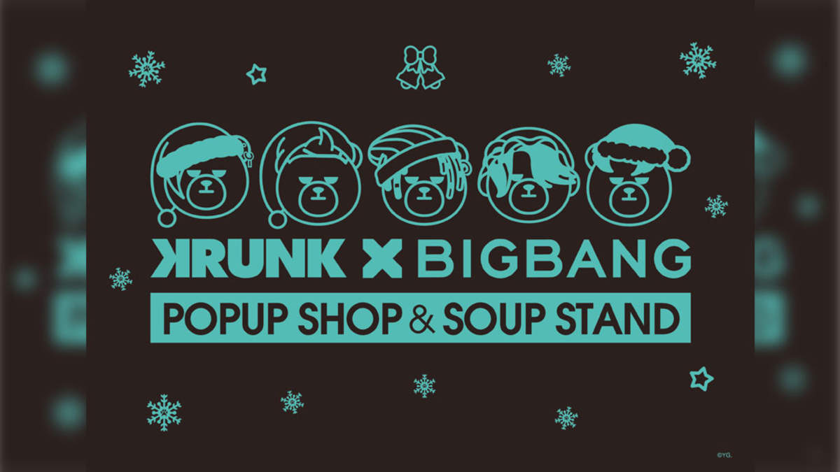 Krunk Bigbang ポップアップショップとスープスタンドがオープン Barks