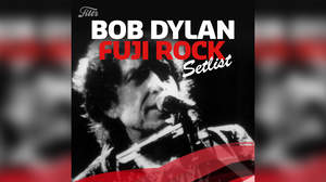 フジロックのボブ・ディランをオリジナル曲で疑似体験、全16曲のプレイリスト公開