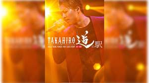 EXILE TAKAHIRO、ソロ初のFCイベントを映像作品化