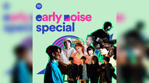 髭男、ビッケブランカ、ReNら出演＜Spotify presents Early Noise Special＞開催