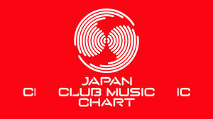 国内DJによる最新パーティソングチャート「Japan Club Music Chart」発表