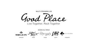 全国5会場をつなぐオンラインサーキットライブ＜GOOD PLACE＞、開催