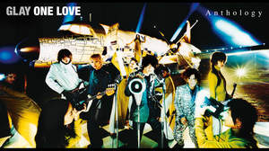 GLAY、アルバム『ONE LOVE』アンソロジーシリーズを今春リリース