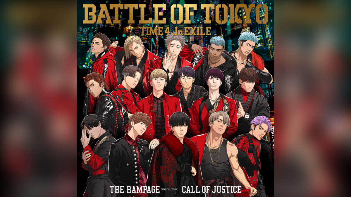 BATTLE OF TOKYO TIME 4 Jr.EXILE』よりTHE RAMPAGE「CALL OF JUSTICE ...