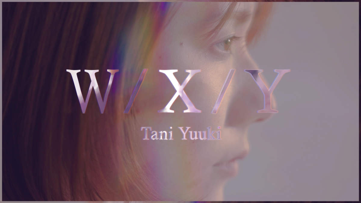Tani Yuuki、細胞レベルの恋歌った新曲「w X Y」mv公開 Barks