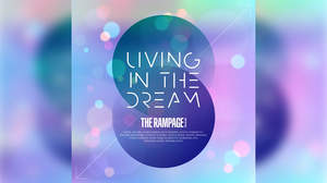 THE RAMPAGE、『バイトルPRO』CMに書き下ろした新曲「LIVING IN THE DREAM」配信決定