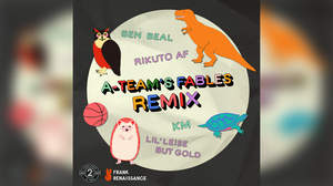 Rikuto AF、Lil’ Leise But Gold、KM、Ben Bealによる「A-Team’s Fables Remix」リリース