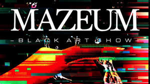 ＜ MAZEUM - BLACK ART SHOW -＞、開催