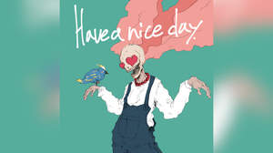 imase、「Have a nice day」でメジャーデビュー