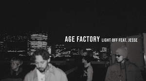 Age Factory、JESSE参加曲「Light off」MV公開