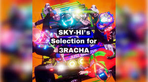 SKY-HI × 3RACHA、お互いの為にセレクトしたプレイリスト公開