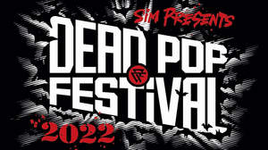 SiM主催＜DEAD POP FESTiVAL 2022＞、チケット詳細など解禁