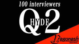 Dragon Ashの25th Anniversary企画「100 interviewers」にHYDE出演