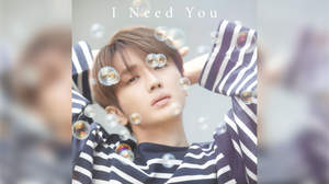 Nissy、新曲「I Need You」MV公開。会員限定盤CDの発売も決定