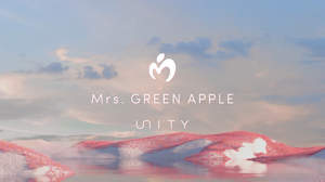 Mrs. GREEN APPLE、ミニアルバム『Unity』全曲ダイジェスト映像公開