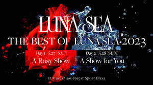 LUNA SEA、5月開催アリーナ2DAYSは＜THE BEST OF LUNA SEA 2023＞