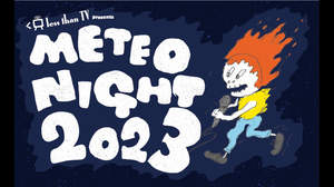 4年ぶり開催＜METEO NIGHT＞全出演者発表