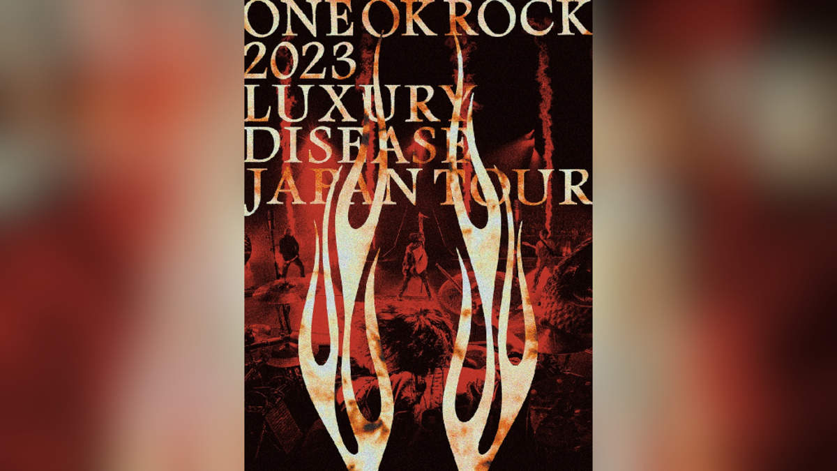 ONE OK ROCK、全国ドームツアー＜LUXURY DISEASE JAPAN TOUR＞が映像