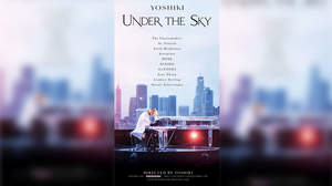 YOSHIKI初監督映画 『YOSHIKI：UNDER THE SKY』、アメリカ・イギリスでの劇場公開決定