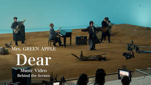 Mrs. GREEN APPLE、「Dear」MVのスケール感に富んだ撮影裏側を公開